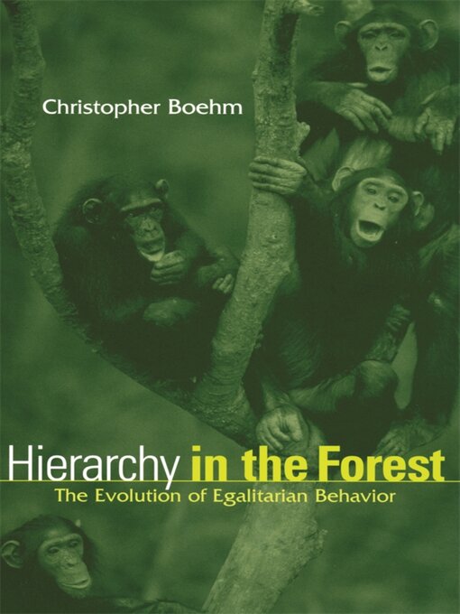 Title details for Hierarchy in the Forest by Christopher Boehm - Available